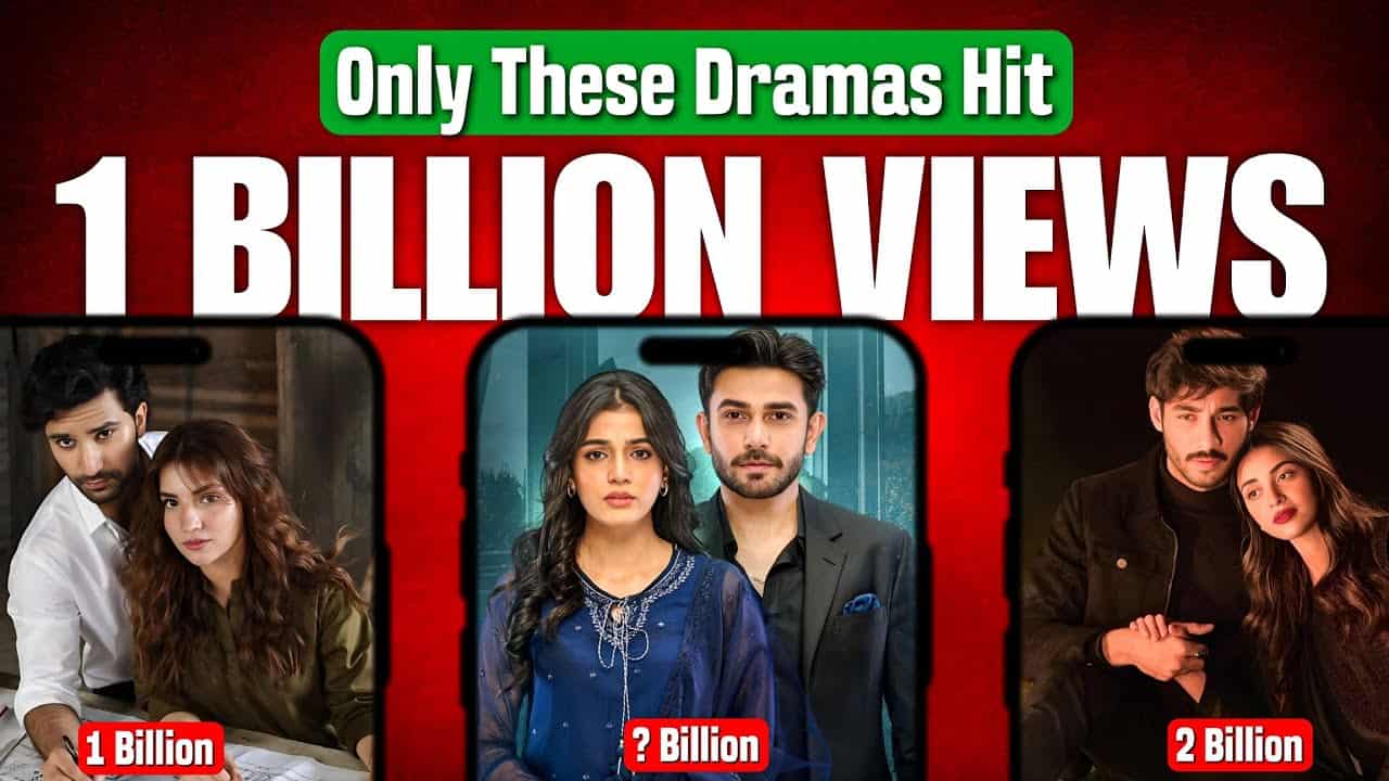 Pakistani Dramas Hit 1 Billion Views
